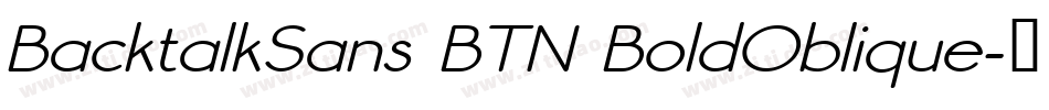 BacktalkSans BTN BoldOblique字体转换